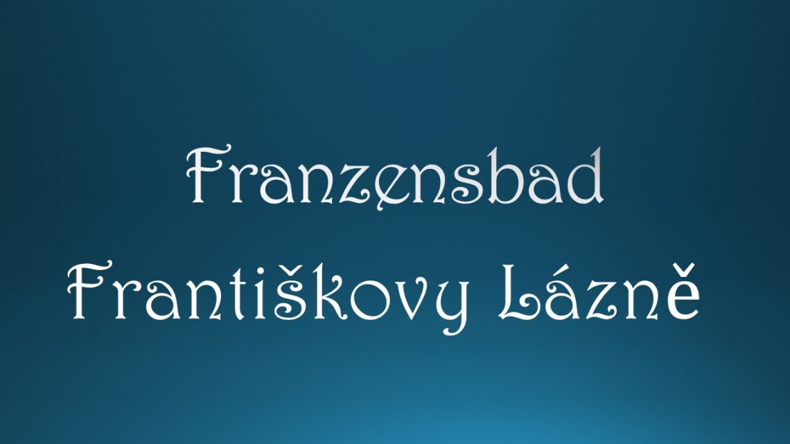 Franzensbad/ Františkovy Lázně